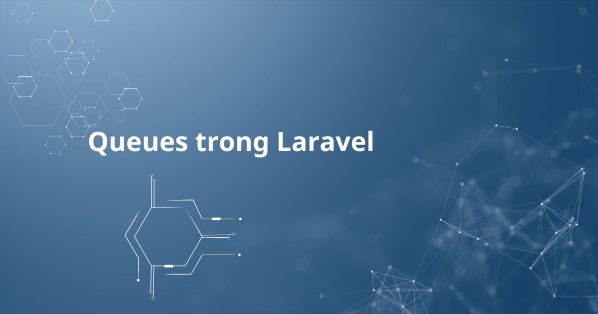 Cấu hình Laravel Queues